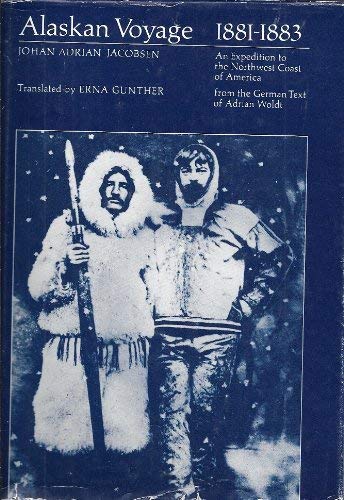 ALASKAN VOYAGE 1881-1883 An Expedition to the Northwest Coast of America