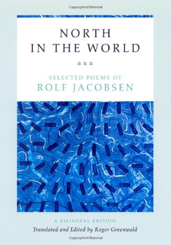 Beispielbild fr North in the World  " Selected Poems of Rolf Jacobsen  " A Bilingual English "Norwegian Edition zum Verkauf von WorldofBooks