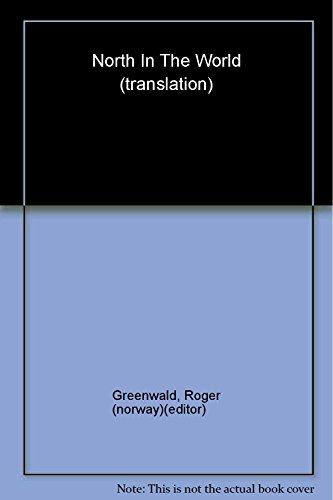 Imagen de archivo de North in the World  " Selected Poems of Rolf Jacobsen  " A Bilingual English "Norwegian Edition a la venta por WorldofBooks