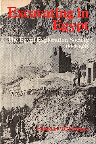 Stock image for Excavating in Egypt: The Egypt Exploration Society 1882-1982 for sale by Andover Books and Antiquities