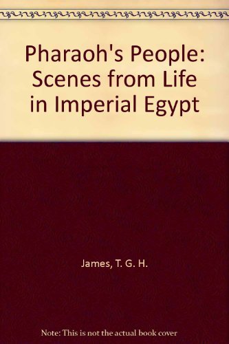 Stock image for Pharaoh's People: Scenes from Life in Imperial Egypt for sale by Valley Books