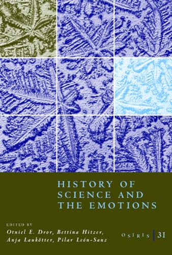 9780226392042: Osiris, Volume 31: History of Science and the Emotions (OSIRIS OSR (CHUP))