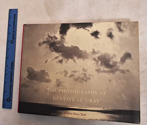 The Photography of Gustave Le Gray (9780226392103) by Janis, Eugenia Parry