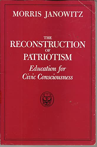 Imagen de archivo de Reconstruction of Patriotism: Education for Civic Consciousness a la venta por Books From California