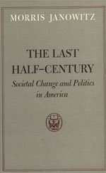 Beispielbild fr The Last Half-Century: Societal Change and Politics in America zum Verkauf von Midtown Scholar Bookstore