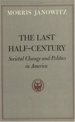 Beispielbild fr The Last Half-Century: Societal Change and Politics in America zum Verkauf von Wonder Book