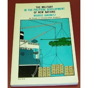 Imagen de archivo de Military in the Political Development of New Nations a la venta por Better World Books: West