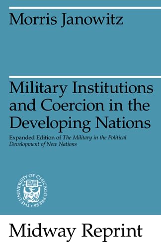 Imagen de archivo de Military Institutions and Coercion in the Developing Nations a la venta por Blackwell's