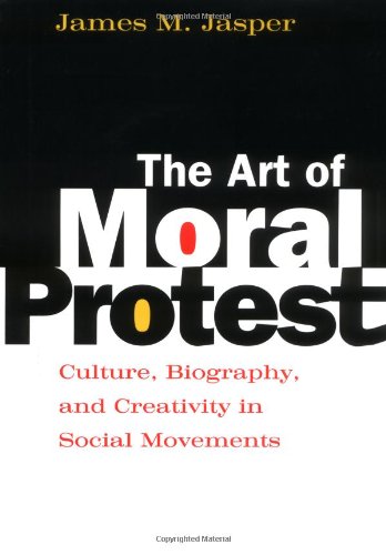 Imagen de archivo de The Art of Moral Protest : Culture, Biography, and Creativity in Social Movements a la venta por Better World Books