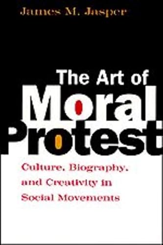 Imagen de archivo de The Art of Moral Protest: Culture, Biography, and Creativity in Social Movements a la venta por ZBK Books