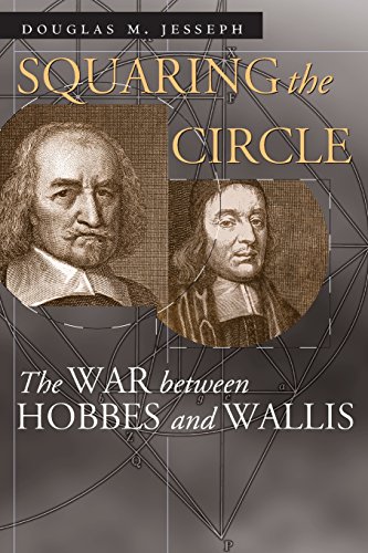 Squaring the Circle: The War between Hobbes and Wallis (Science and Its Conceptual Foundations series) (9780226399003) by Jesseph, Douglas M.