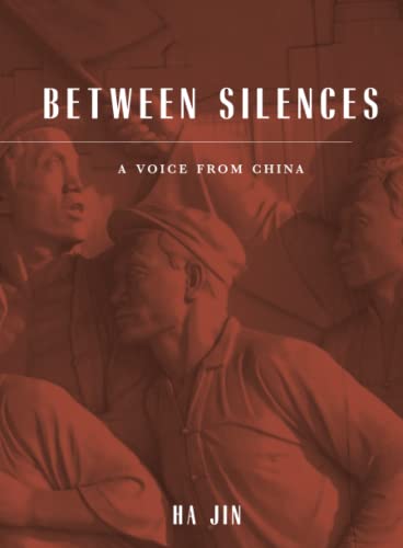 Stock image for Between Silences : A Voice from China for sale by Better World Books