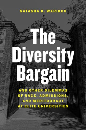 Beispielbild fr The Diversity Bargain: And Other Dilemmas of Race, Admissions, and Meritocracy at Elite Universities zum Verkauf von BooksRun