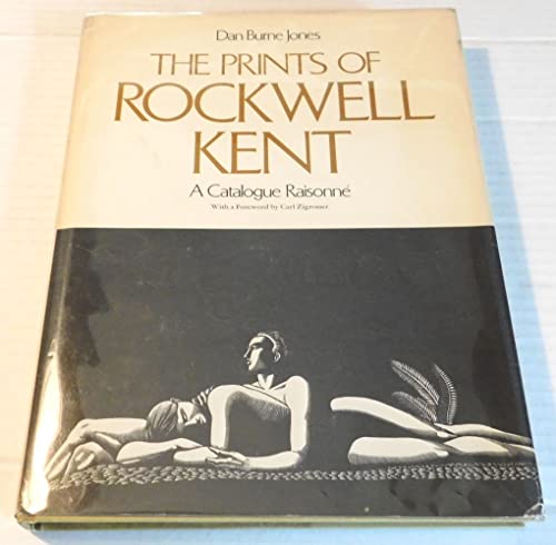 Stock image for The Prints of Rockwell Kent A Catalogue Raisonne for sale by Dale A. Sorenson