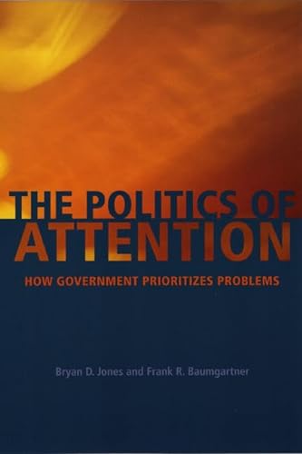 9780226406534: The Politics of Attention: How Government Prioritizes Problems