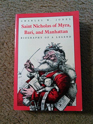 9780226407005: St.Nicholas of Myra, Bari and Manhattan: Biography of a Legend