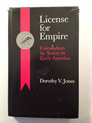 Beispielbild fr License for Empire : Colonialism by Treaty in Early America zum Verkauf von Better World Books