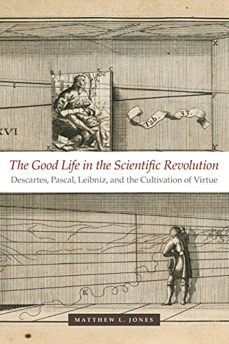 Stock image for The Good Life in the Scientific Revolution for sale by Blackwell's
