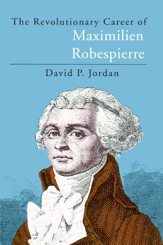 9780226410371: The Revolutionary Career of Maximilien Robespierre