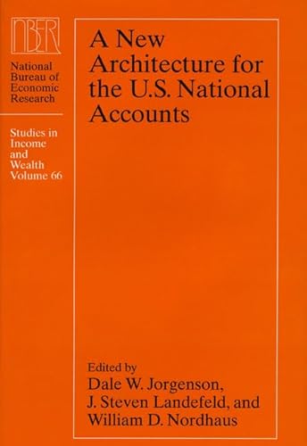 A New Architecture for the U.S. National Accounts