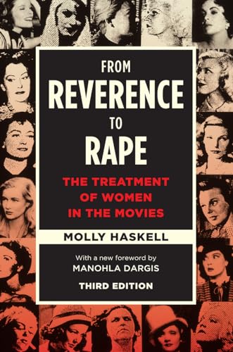 Beispielbild fr From Reverence to Rape: The Treatment of Women in the Movies, Third Edition zum Verkauf von BooksRun