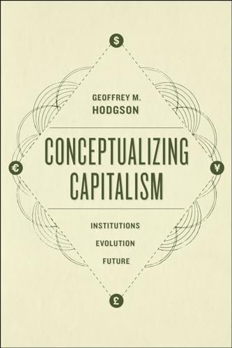 9780226419695: Conceptualizing Capitalism: Institutions, Evolution, Future