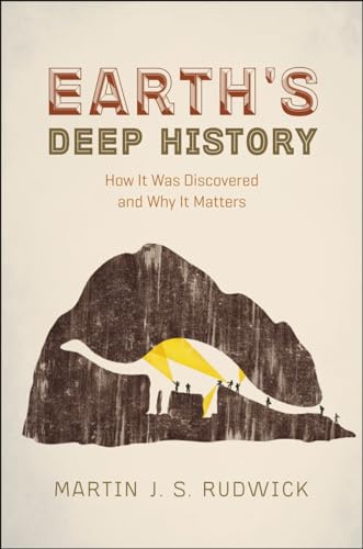Stock image for Earth's Deep History: How It Was Discovered and Why It Matters for sale by SecondSale