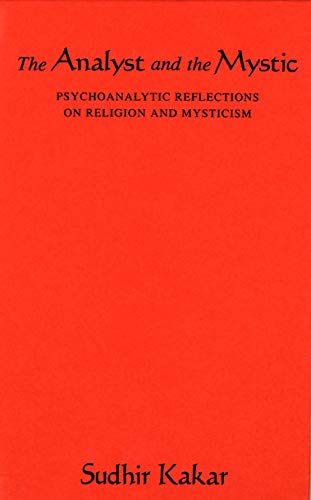 Stock image for The Analyst and the Mystic: Psychoanalytic Reflections on Religion and Mysticism for sale by ThriftBooks-Dallas