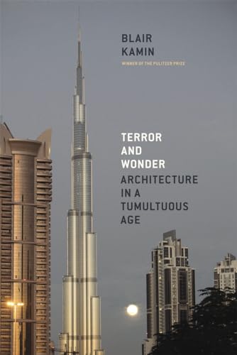 Stock image for Terror and Wonder: Architecture in a Tumultuous Age for sale by Decluttr