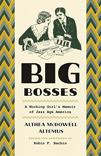 Stock image for Big Bosses : A Working Girl's Memoir of Jazz Age America for sale by Better World Books