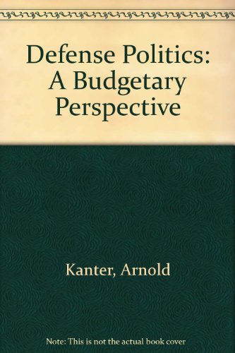 Stock image for Defense Politics: A Budgetary Perspective for sale by HPB-Emerald