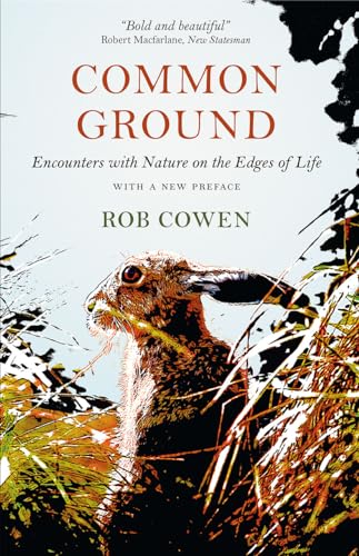 Stock image for Common Ground: Encounters with Nature at the Edges of Life for sale by Irish Booksellers