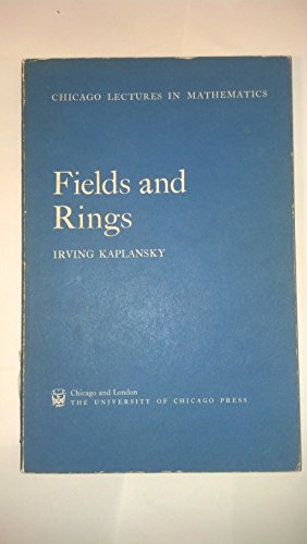 9780226424521: Fields and rings (Chicago lectures in mathematics)