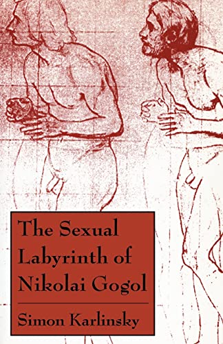 Imagen de archivo de The Sexual Labyrinth of Nikolai Gogol a la venta por Blackwell's