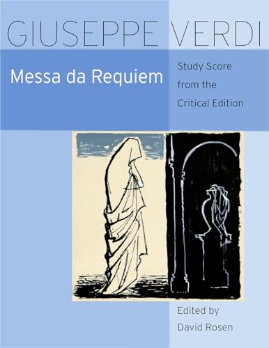 Messa da Requiem ? Study Score from the Critical Edition: Critical Edition Study Score (The Works Giuseppe Verdi Series 3:Sacred Music WGV-SM)