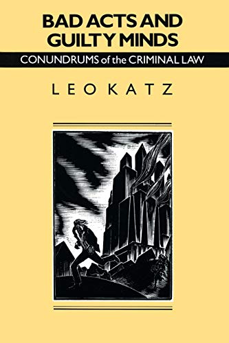 Beispielbild fr Bad Acts and Guilty Minds: Conundrums of the Criminal Law (Studies in Crime and Justice) zum Verkauf von BooksRun