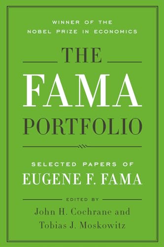 Stock image for The Fama Portfolio: Selected Papers of Eugene F. Fama for sale by Midtown Scholar Bookstore