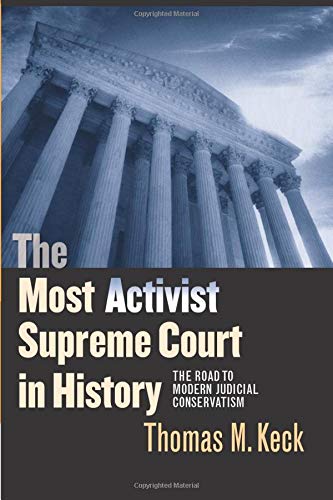 Beispielbild fr The Most Activist Supreme Court in History: The Road to Modern Judicial Conservatism zum Verkauf von Wonder Book