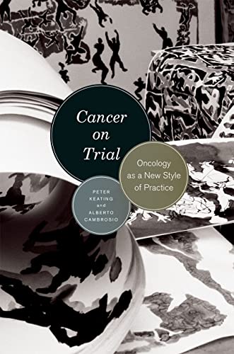 Beispielbild fr Cancer on Trial: Oncology as a New Style of Practice zum Verkauf von medimops
