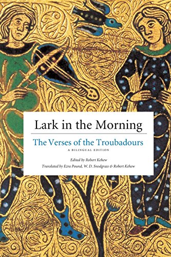 Stock image for Lark in the Morning: The Verses of the Troubadours, a Bilingual Edition for sale by Chiron Media