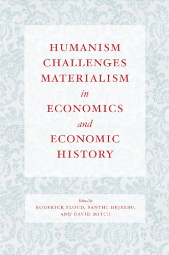 Imagen de archivo de Humanism Challenges Materialism in Economics and Economic History a la venta por Better World Books: West