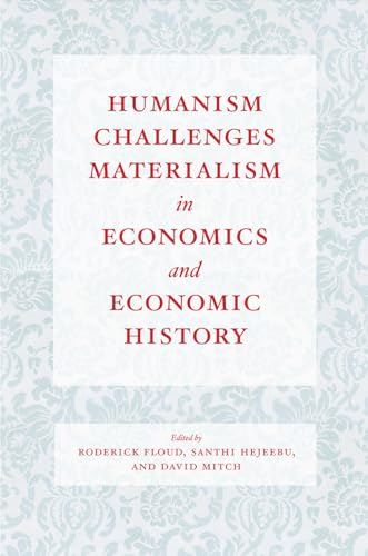 Stock image for Humanism Challenges Materialism in Economics and Economic History for sale by Better World Books: West