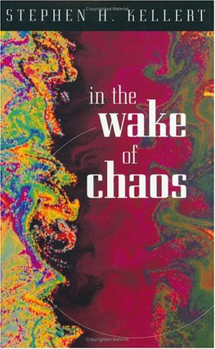 Stock image for In the Wake of Chaos: Unpredictable Order in Dynamical Systems (Science and Its Conceptual Foundations series) for sale by SecondSale