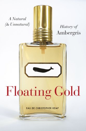 Beispielbild fr Floating Gold: A Natural (and Unnatural) History of Ambergris zum Verkauf von ThriftBooks-Dallas