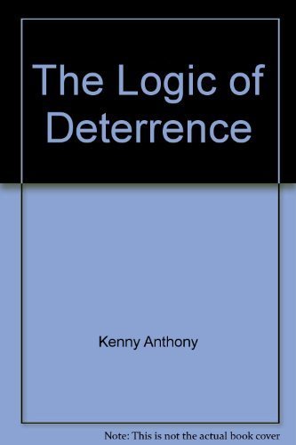 9780226431543: The Logic of Deterrence by Kenny Anthony