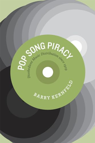 Beispielbild fr Pop Song Piracy: Disobedient Music Distribution since 1929 zum Verkauf von ThriftBooks-Dallas