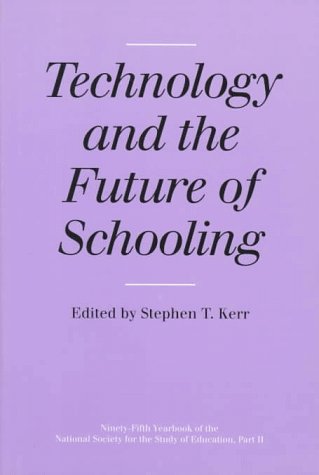 Beispielbild fr Technology and the Future of Schooling in America (National Society for the Study of Education Yearbooks) zum Verkauf von Kloof Booksellers & Scientia Verlag