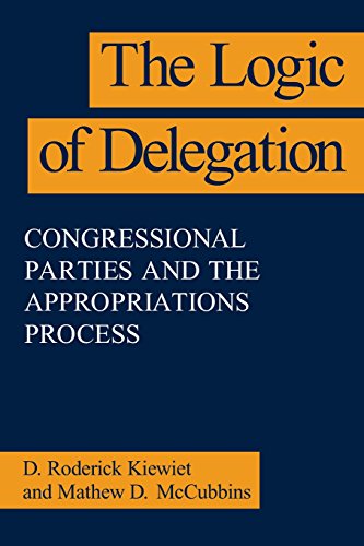 The Logic of Delegation: Congressional Parties and the Appropriations Process (American Politics and Political Economy Series) (9780226435312) by Kiewiet, D. Roderick; McCubbins, Mathew D.