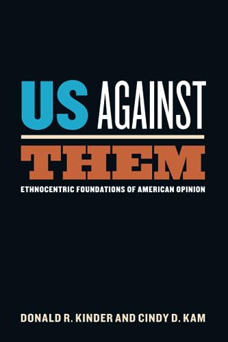 Imagen de archivo de Us Against Them: Ethnocentric Foundations of American Opinion a la venta por ThriftBooks-Atlanta