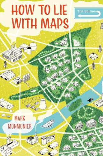 9780226435923: How to Lie with Maps, Third Edition
